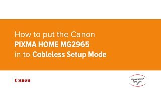 How to put the Canon PIXMA HOME MG2965 in to Cableless Setup Mode [upl. by Stallworth]