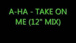 AHa  Take On Me 12quot mix [upl. by Felicio]