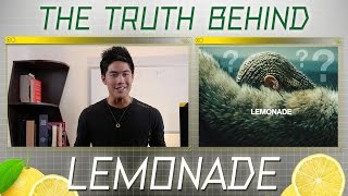 The Truth Behind Beyonces Lemonade [upl. by Cohin391]