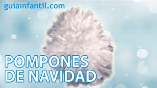 Cómo hacer pompones para adornos de Navidad [upl. by Thenna]