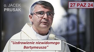 JACEK PRUSAK SJ  quotUzdrowienie pamięciquot kazanie 271024 [upl. by Senn]