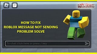 How to fix Roblox Message Not Sending Problem Solved  Roblox Chat Not Working Properly Chat button [upl. by Ahsatam630]