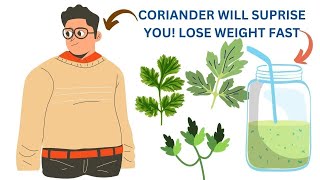 LOWER CHOLESTEROL AND LOSS WEIGHT WITH CORIANDER [upl. by Susette]