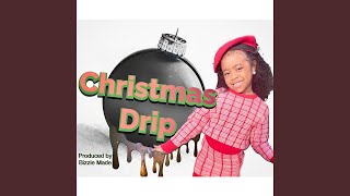 Christmas Drip [upl. by Gratt24]