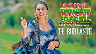 Generación Juvenil Te Burlaste  2022 GJ Producciones 6K [upl. by Eltrym]