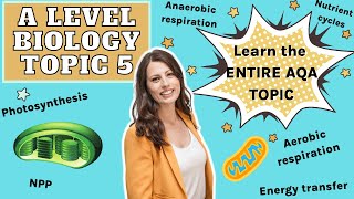 ENTIRE topic 5  A level Biology AQA Learn or revise the WHOLE topic to get you exam ready [upl. by Inalaehak]