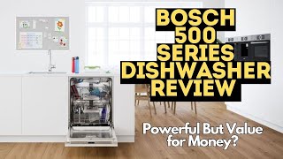 Bosch 500 Series Dishwasher Review  Best Bosch Dishwasher 2024 [upl. by Adnala]