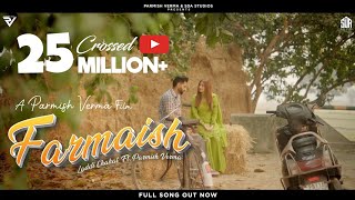 Farmaish Official Video  Parmish Verma  Laddi Chahal [upl. by Assiled786]