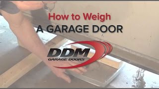 How To Weigh a Garage Door [upl. by Reaht]