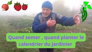 Quand semer  quand planter  le calendrier du jardinier [upl. by Nabalas]