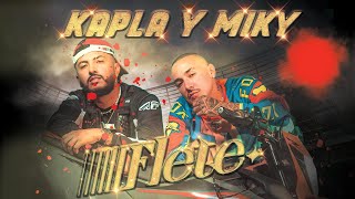 Kapla y Miky  Flete [upl. by Shane]