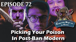 Episode 72 Picking Your Poison In PostBan Modern [upl. by Perren]