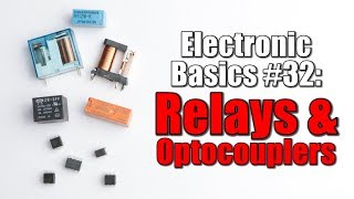 Electronic Basics 32 Relays amp Optocouplers [upl. by Zeralda]