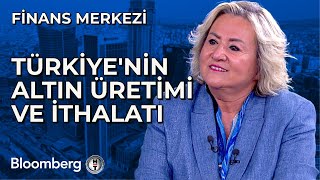 Finans Merkezi  Türkiyenin Altın Üretimi ve İthalatı  29 Temmuz 2024 [upl. by Sukramed]