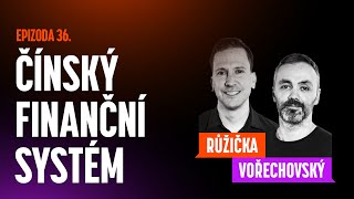 Čínský finanční systém  Růžička amp Vořechovský Epizoda 36 [upl. by Germin]