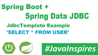 Spring Boot 2  Spring Data JDBC  MySQL JdbcTemplate with Select Query Example  Java Inspires [upl. by Elle]