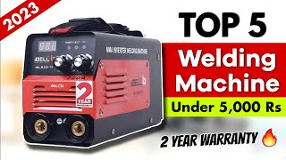 Top 5 Best Welding Machine In India 2024  Best Welding Machine Under 5000  Welding Machine 2024 [upl. by Waxman]