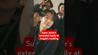 Super Juniors extended family at Jongjins wedding [upl. by Patterman]