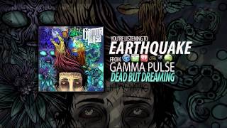 Gamma Pulse  Earthquake NEW SONG 2012 [upl. by Arihs]