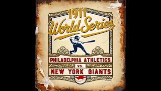 GAME 2 1911 WORLD SERIES NEW YORK GIANTS AT PHILADELPHIA AS USING OOTP 25 BASEBALL [upl. by Ruvolo960]