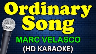 ORDINARY SONG  Marc Velasco HD Karaoke [upl. by Aynor]