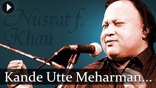 Kande Utte Meharman  Nusrat Fateh Ali Khan  Top Qawwali Songs [upl. by Etnohs]