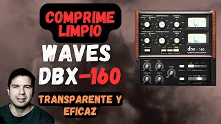 Cómo comprimir sin destruir  Waves dbx160 [upl. by Enilasor]