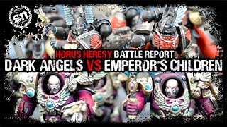 Dark Angels vs Emperors Children  Horus Heresy Battle Report [upl. by Xxam249]