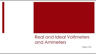 Real and Ideal Voltmeters and Ammeters [upl. by Ahsiaa]