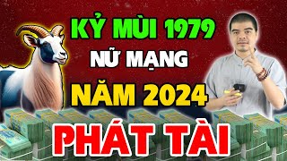 Tử Vi Tuổi Kỷ Mùi 1979 nữ mạng năm 2024 NỔ LỘC 100 TỶ Tiền Vàng Chật Két [upl. by Kerat]