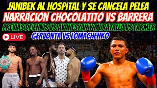 REGRESO DE CHOCOLATITO GONZALEZ EN VIVO PREVIAS MURATALLA vs FARMER y ENNIS vs AVANESYAN [upl. by Liss]