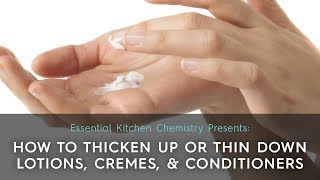 How to Thicken Up or Thin Down Lotions Creams and Conditioners [upl. by Ahens350]