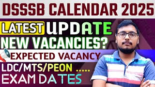 DSSSB CALENDAR 2025🔥 UPCOMING VACANCIES 🥳 DSSSB LDC MTS EXAM DATE 2024  DSSSB LATEST UPDATE [upl. by Corella]