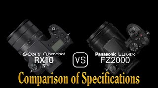 Sony Cybershot RX10 IV vs Panasonic Lumix FZ2000 A Comparison of Specifications [upl. by Maise174]