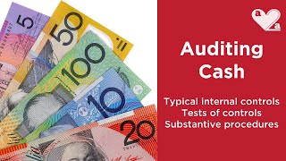 Auditing the CASH account  tests of controls and substantive testing [upl. by Ataga]