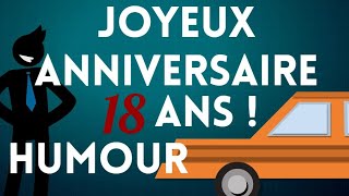 Joyeux anniversaire 18 ans Humour [upl. by Gnoht505]