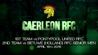 Caerleon RFC  16th April 2016 Featuring Pontypool United RFC and Betuwe RFC Holland [upl. by Ilagam200]