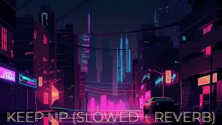 keep up slowed  reverb  odetari [upl. by Groot]