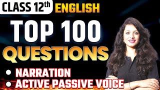 Class 12th English Grammar TOP 100 Most Important Questions  Narration and Active Passive Voice [upl. by Evonne]