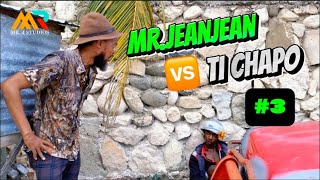 Mrjeanjean 🆚 Ti chapo part3 [upl. by Marentic337]