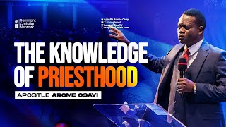 APOSTLE AROME OSAYI  KNOWLEDGE OF PRIESTHOOD [upl. by Ormand451]