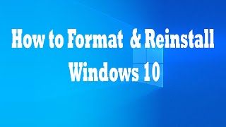 How to Format and Reinstall Windows 10  Factory Reset Windows 10 [upl. by Thayne]