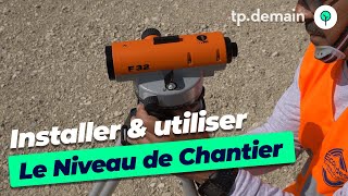 Maîtrisez le Niveau de Chantier  Installation et Utilisation [upl. by Yar679]