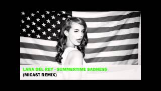 Lana Del Rey  Summertime Sadness Micast Remix Electro House [upl. by Chrotoem]