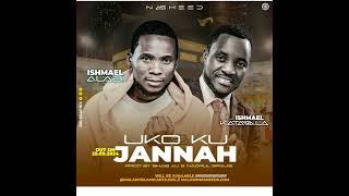 UKO KU JANNAH nasheed done by ISHMAEL ALAB ft ISHMAEL KATAWALA 🎉🎉🎉🎉🎉😊😊 [upl. by Christianson883]