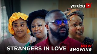 Strangers In Love  Yoruba Movie 2024 Drama Juwon Quadri Anike Ami Tunde Aderinoye Iya Mufu [upl. by Fredi]