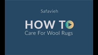 How to Care for a Wool Rug  Safavieh [upl. by Halverson438]