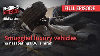 Smuggled luxury vehicles na nasabat ng BOC sinira Full Episode  Reporters Notebook [upl. by Sihonn574]