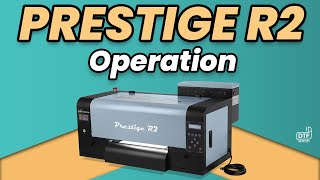 Prestige R2 Operation  DTF Station [upl. by Hengel387]