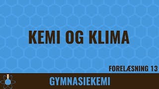 Kemi og klima  Kemi C  13 [upl. by Ylram]